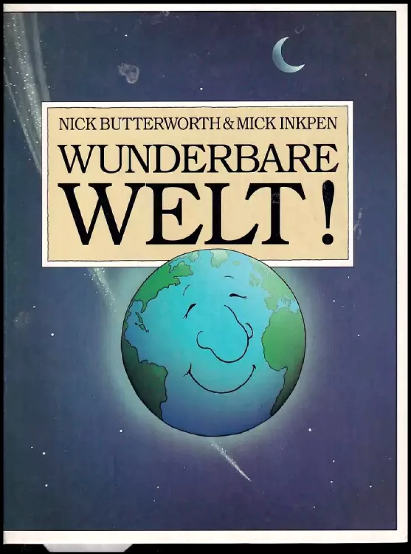 Wunderbare Welt! (Nick Butterworth, 1991)