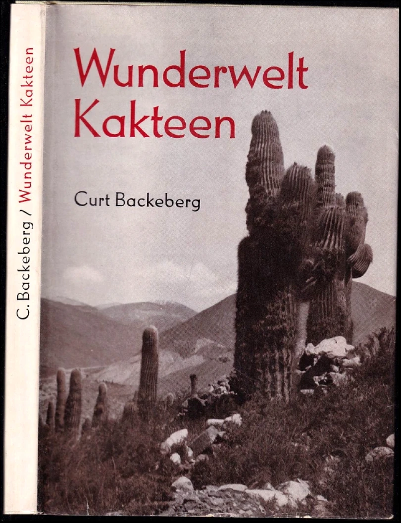 Levně Wunderwelt Kakteen. (Curt Backeberg, 1968)