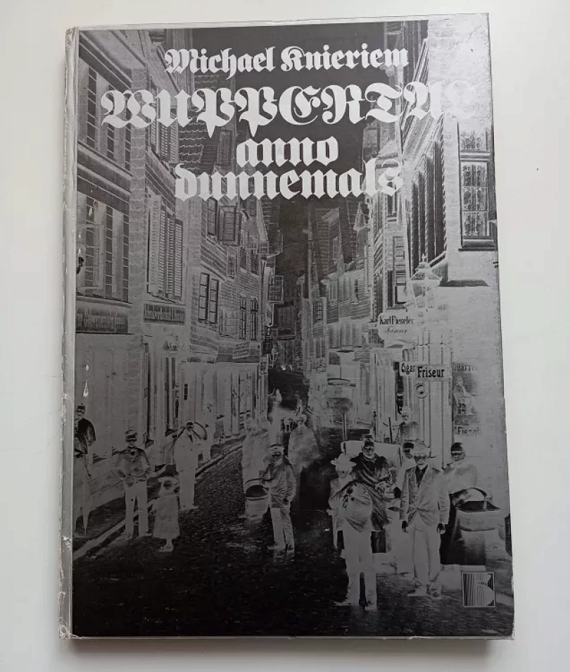 Wuppertal anno dunnemals. (Michael Knieriem, 1977)