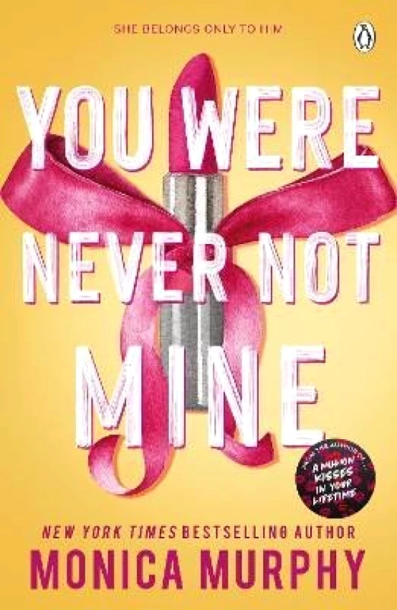 Levně You Were Never Not Mine (Monica Murphy, 2025)