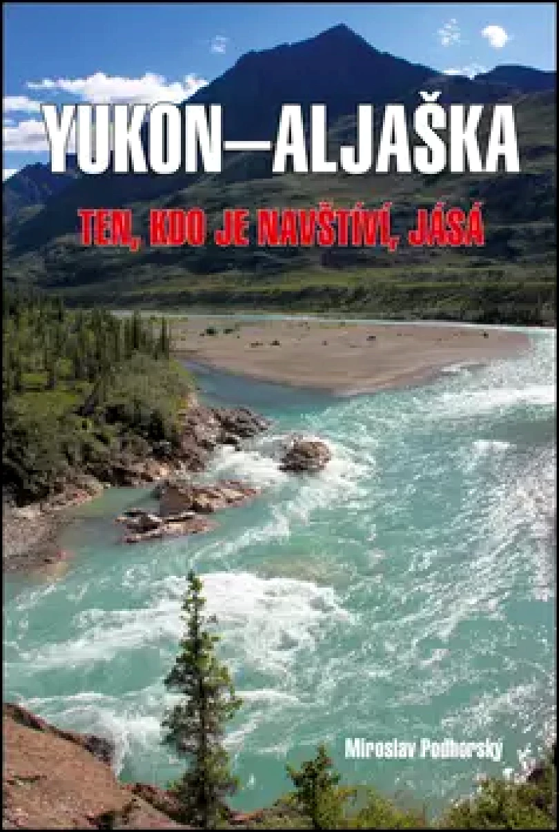 Yukon-Aljaška (Miroslav Podhorský, 2016)