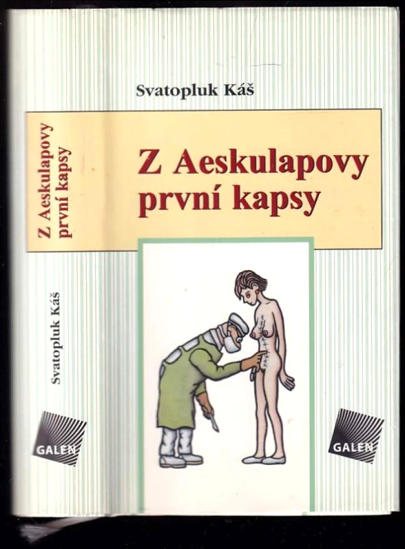 Levně Z Aeskulapovy první kapsy (Svatopluk Káš, 2005)