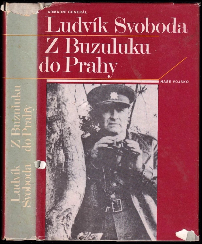 Z Buzuluku do Prahy (Ludvík Svoboda, 1981)