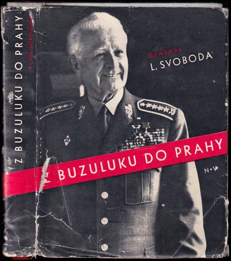 Z Buzuluku do Prahy (Ludvík Svoboda, 1963)