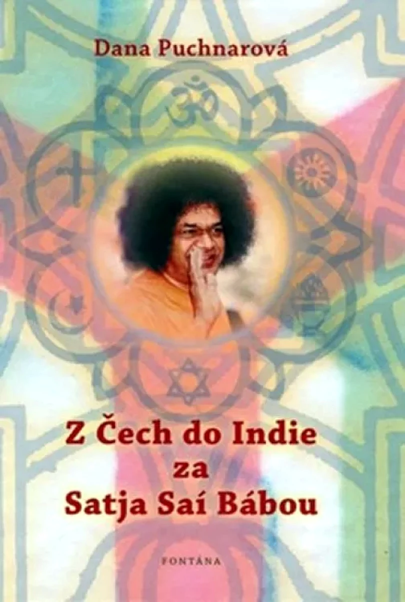 Z Čech do Indie za Satja Saí Bábou (Dana Puchnarová, 2009)