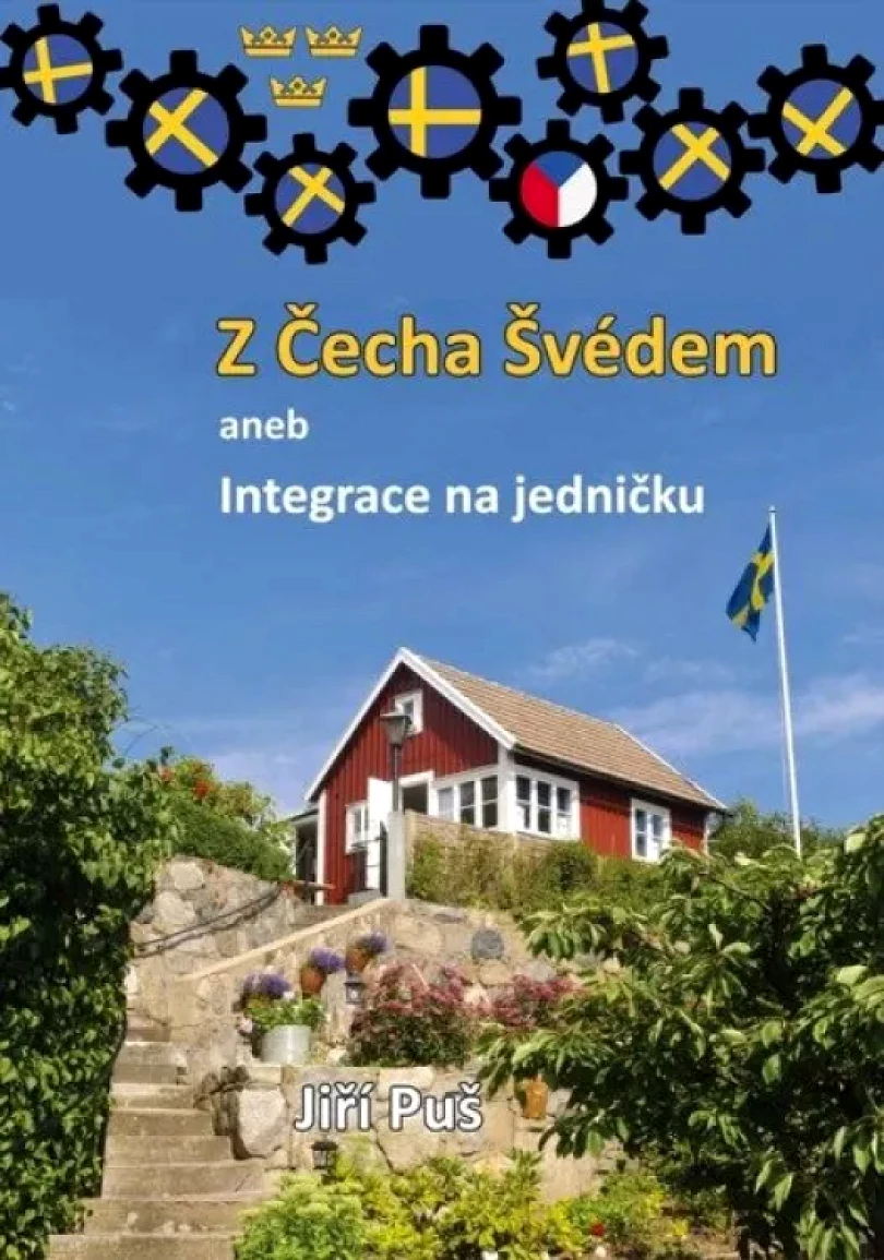 Levně Z Čecha Švédem, aneb, Integrace na jedničku (Jiří Puš, 2022)