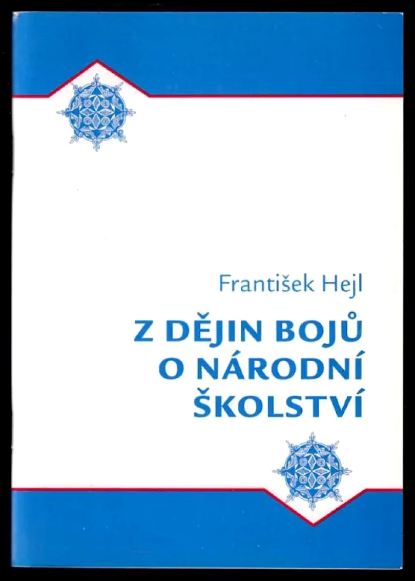 Z dějin bojů o národní školství (František Hejl, 2005)