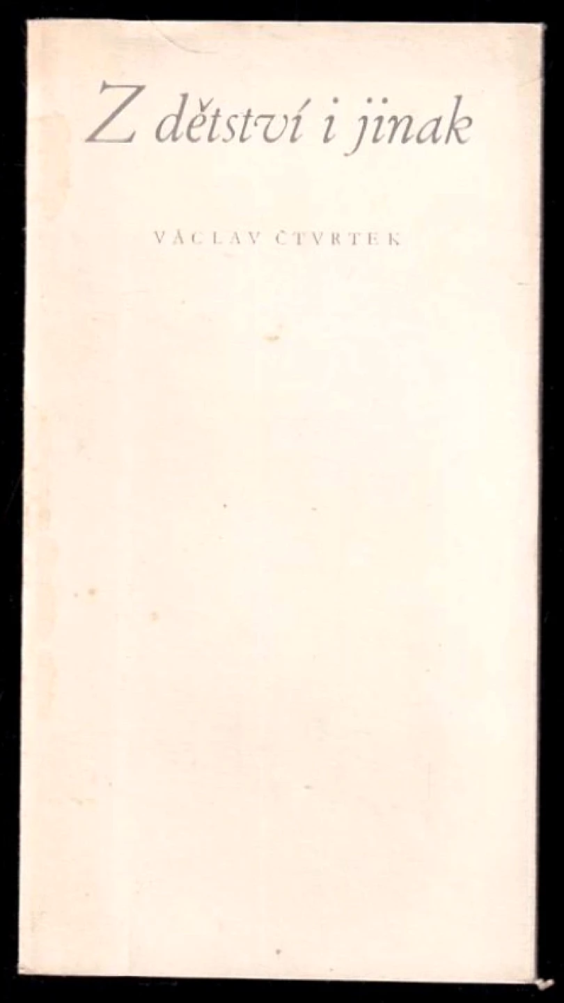 Levně Z dětství i jinak (Václav Čtvrtek, 1976)
