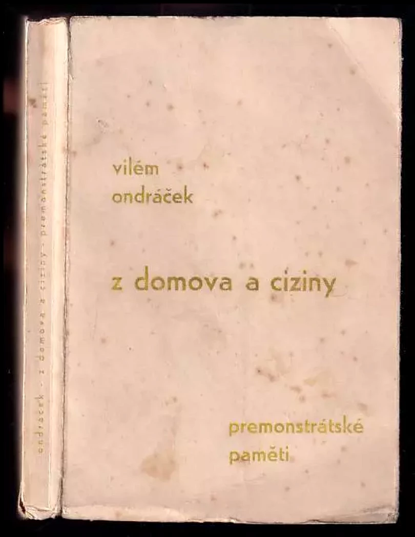 Z domova a ciziny - premonstrátské paměti (Vilém Ondráček, 1934)