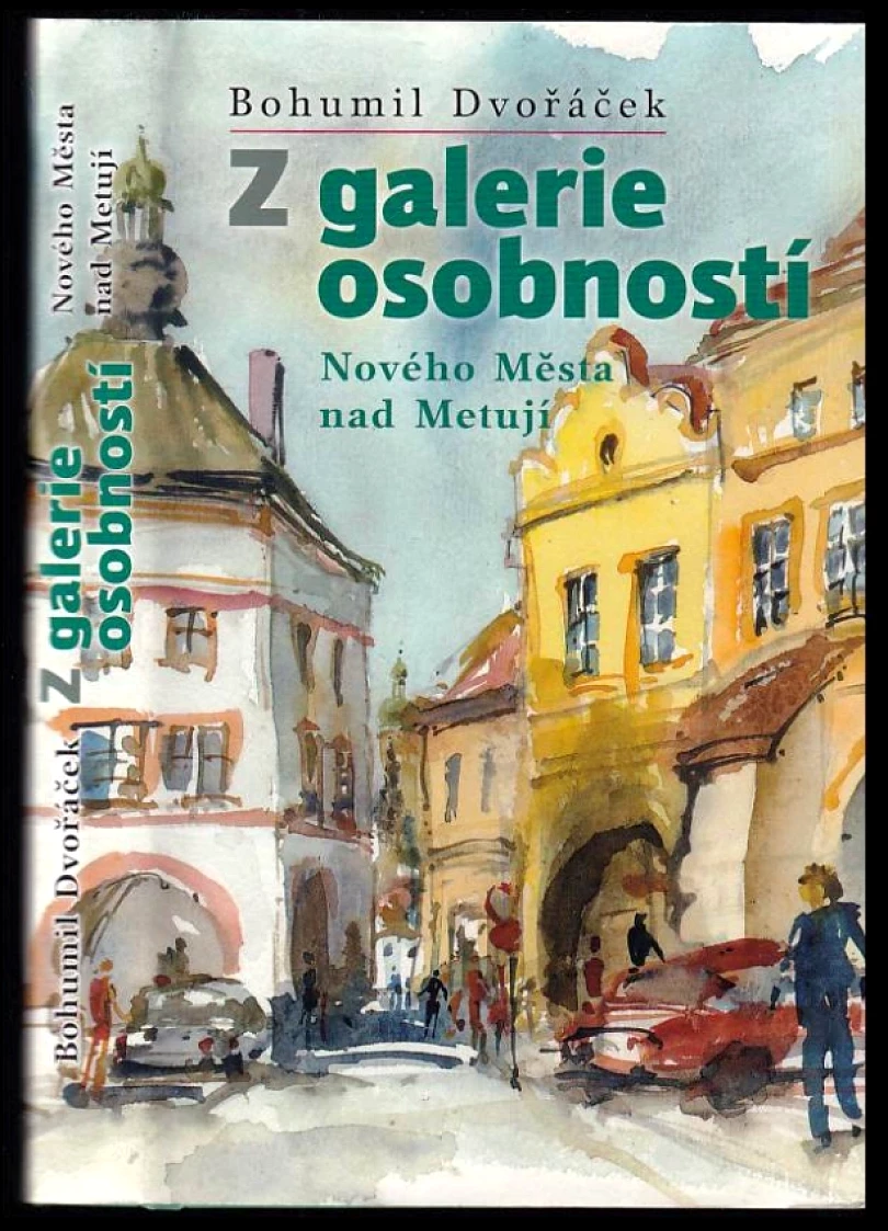 Z galerie osobností Nového Města nad Metují (Bohumil Dvořáček, 2008)