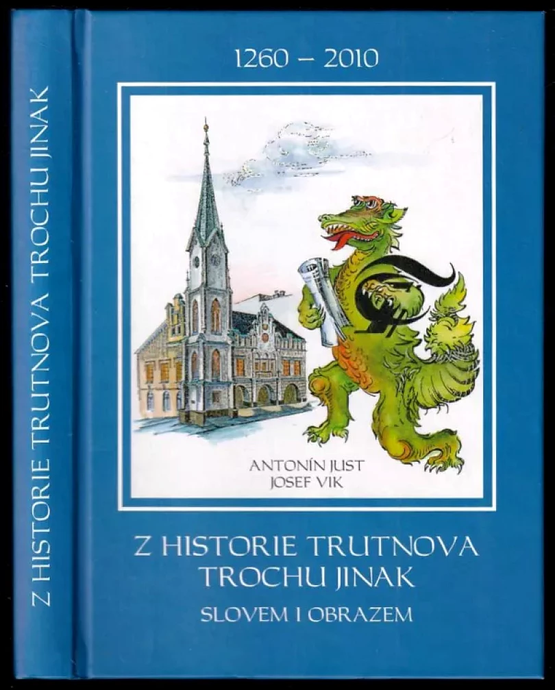 Z historie Trutnova trochu jinak (Antonín Just, 2009)