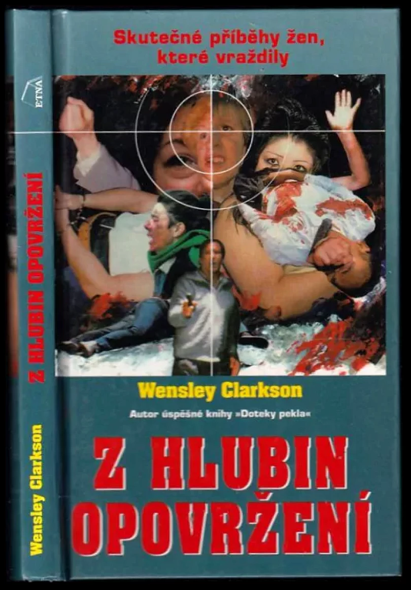 Levně Z hlubin opovržení (Wensley Clarkson, 1995)