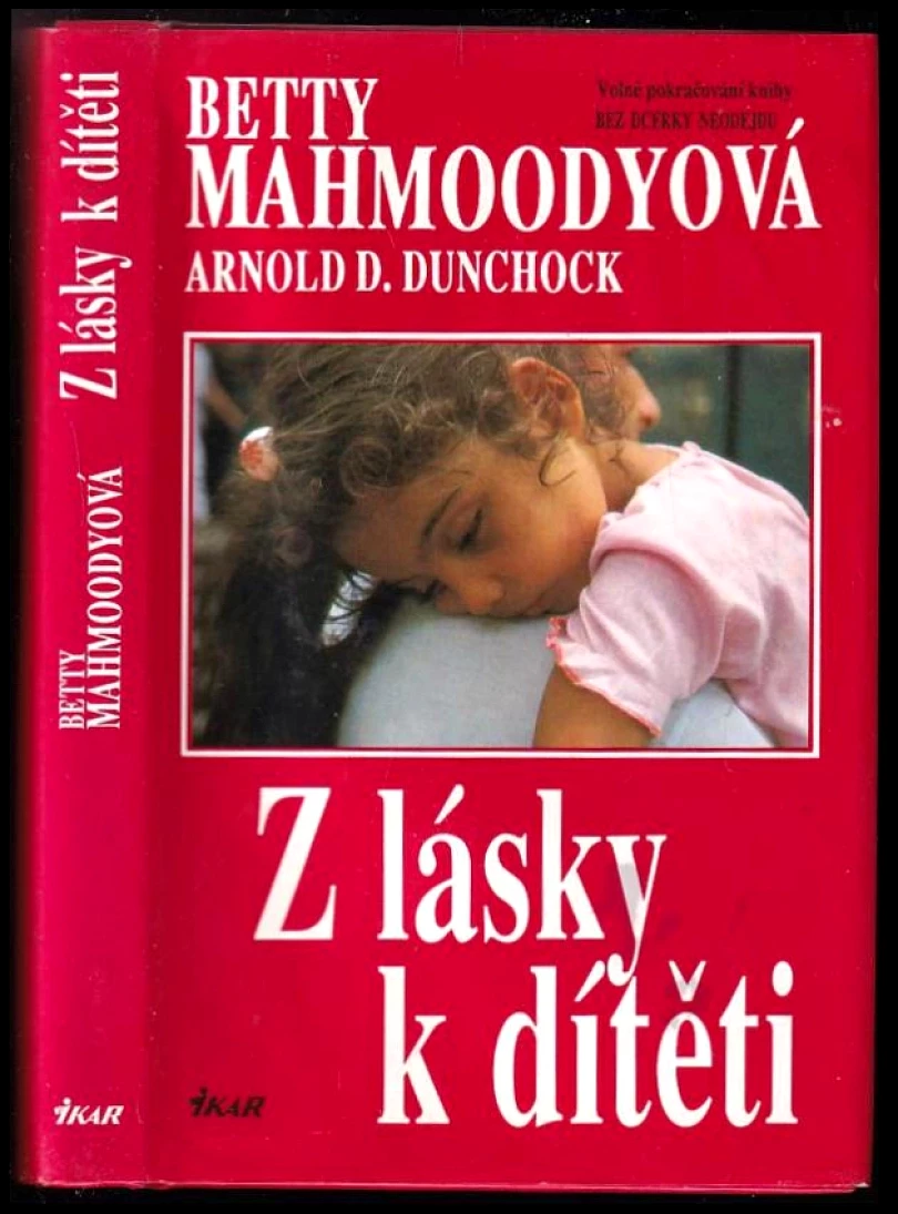Z lásky k dítěti (Betty Mahmoody, 1993)