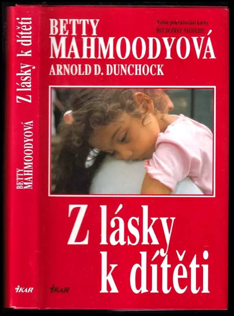 Z lásky k dítěti (Betty Mahmoody, 2003)