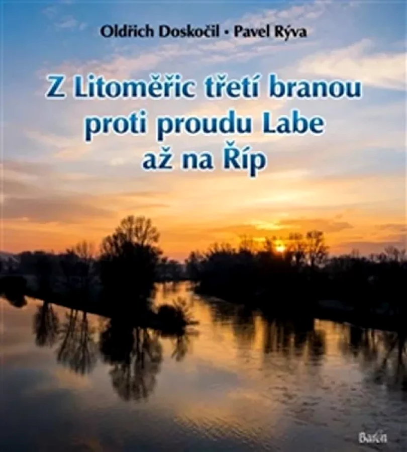 Z Litoměřic třetí branou proti proudu Labe až na Říp (Oldřich Doskočil, 2017)