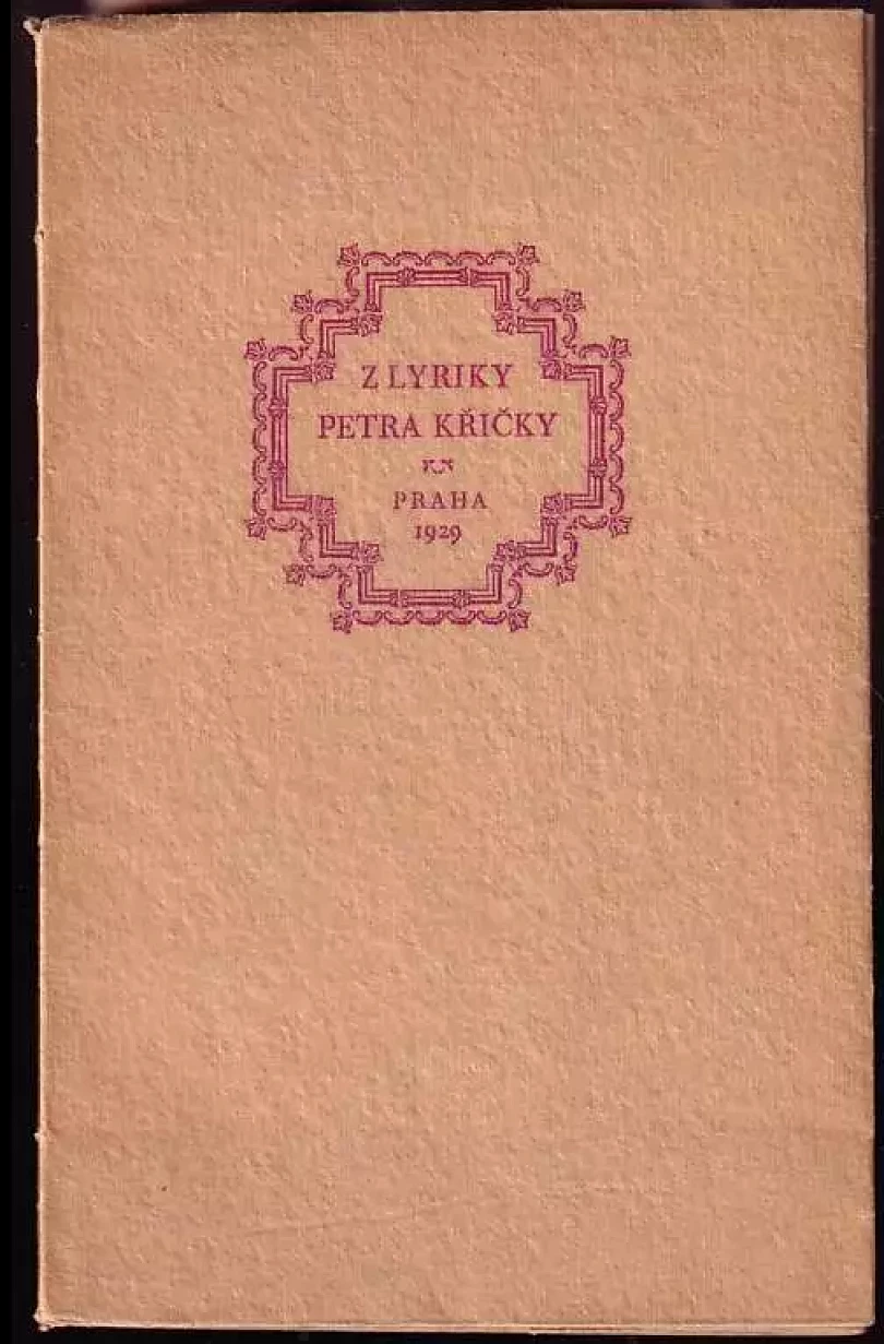 Z lyriky Petra Křičky PODPIS A VĚNOVÁNÍ (Petr Křička, 1929)