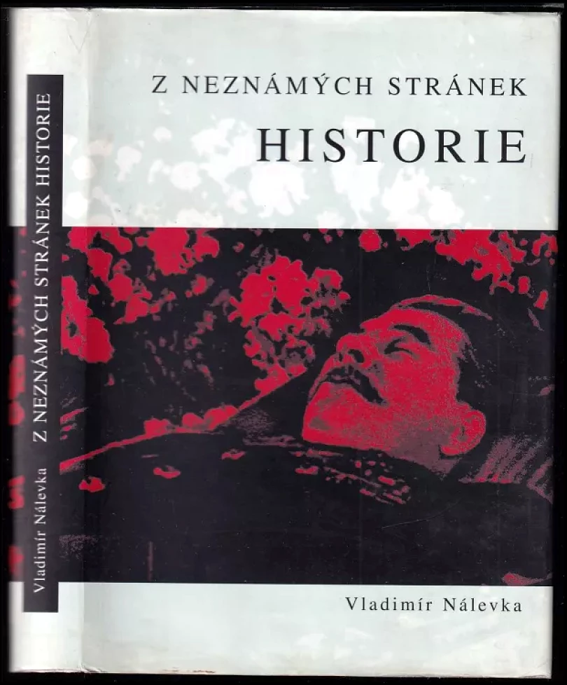 Z neznámých stránek historie (Vladimír Nálevka, 2001)
