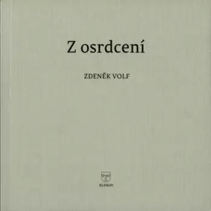 Z osrdcení (Zdeněk Volf, 2024)