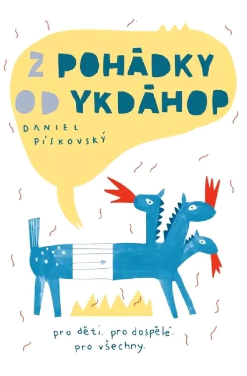Levně Z pohádky od ykdáhop (Daniel Pískovský, 2022)