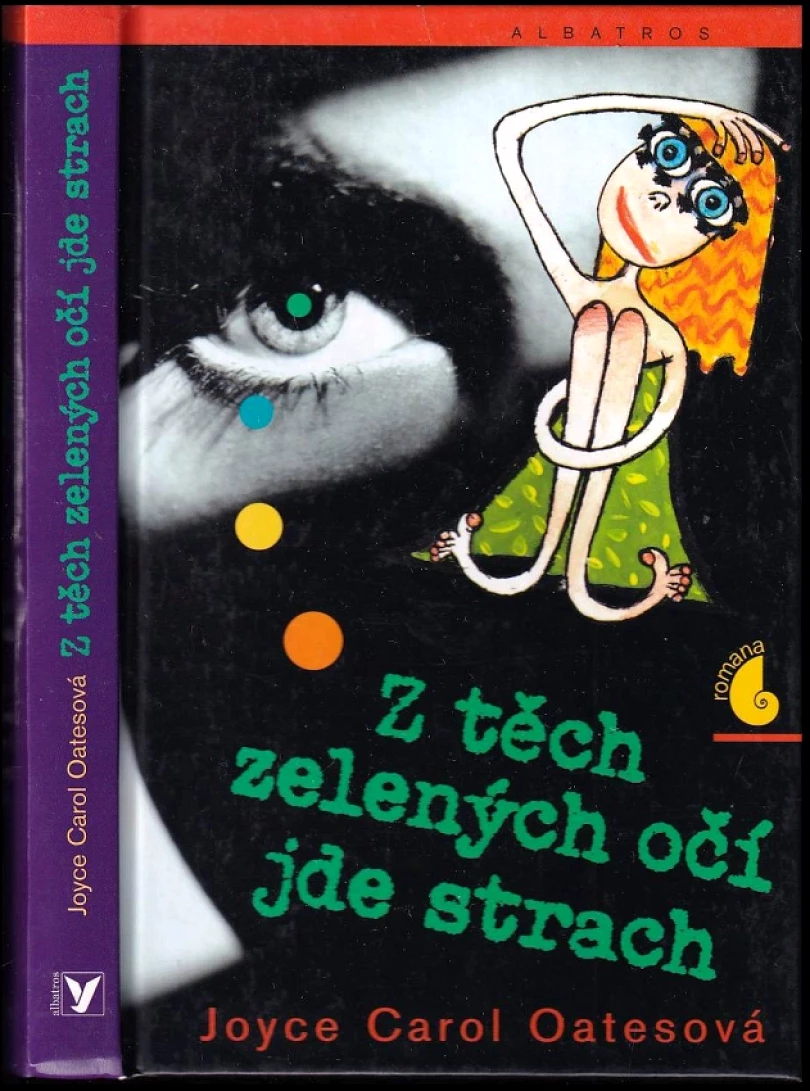 Z těch zelených očí jde strach (Joyce Carol Oates, 2005)