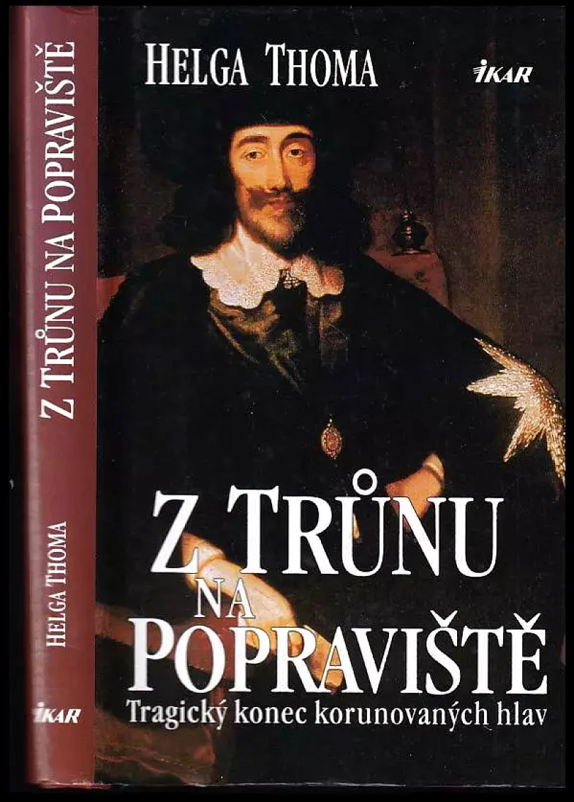 Levně Z trůnu na popraviště (Helga Thoma, 2000)