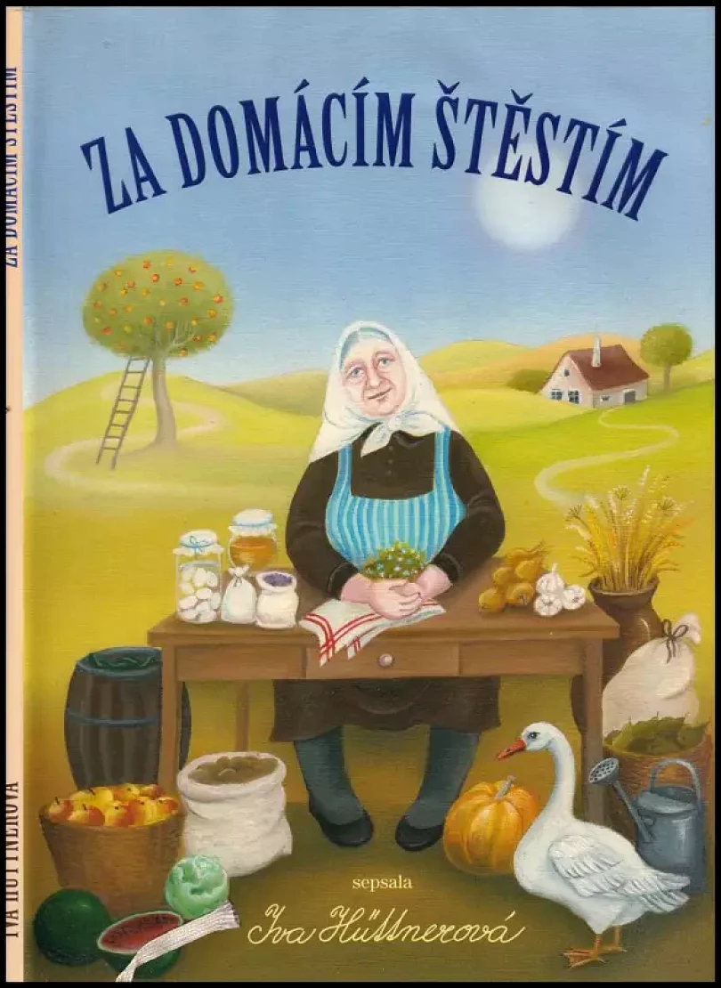 Levně Za domácím štěstím (Iva Hüttnerová, 2009)
