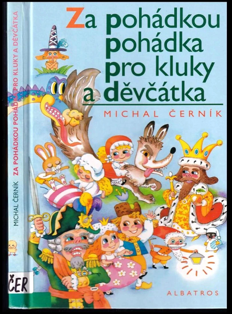 Levně Za pohádkou pohádka pro kluky a děvčátka (Michal Černík, 2002)