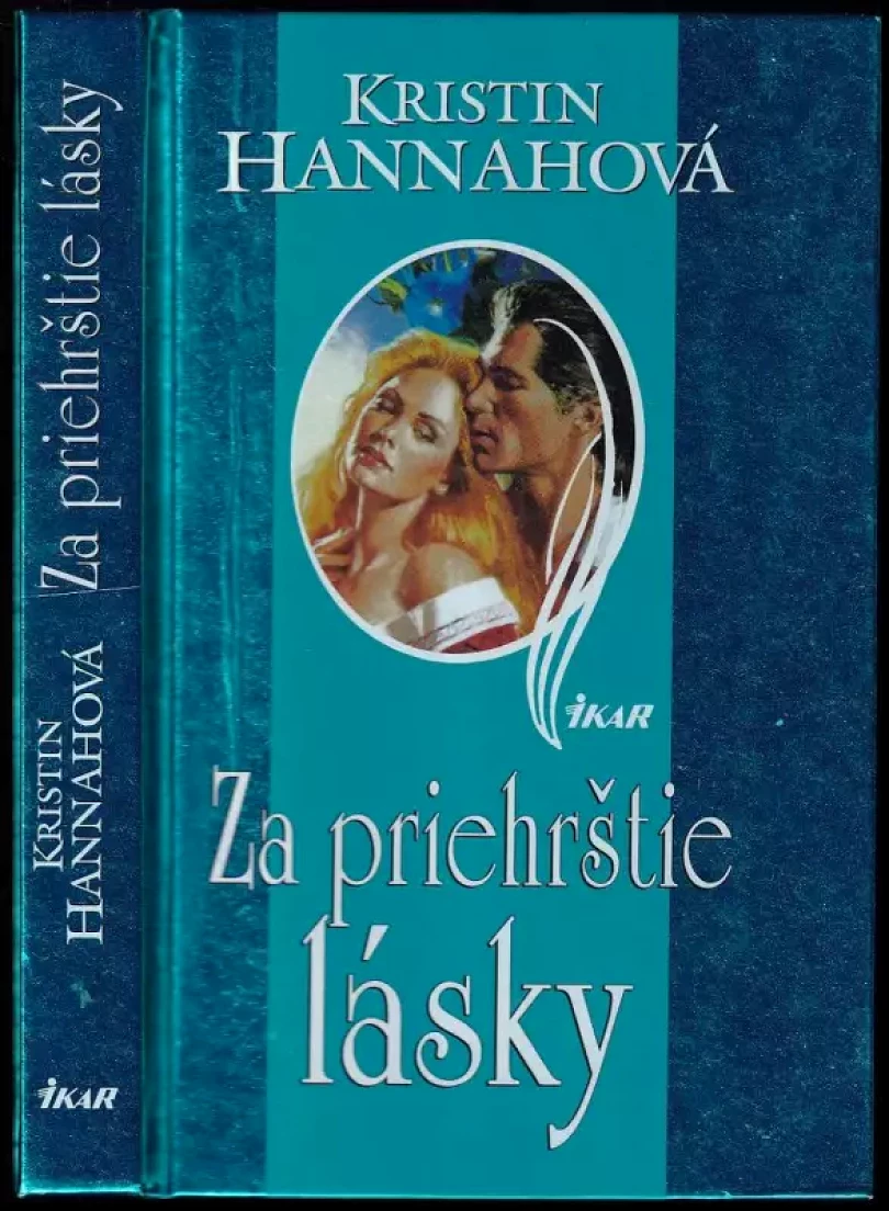 Levně Za priehrštie lásky (Kristin Hannah, 2003)