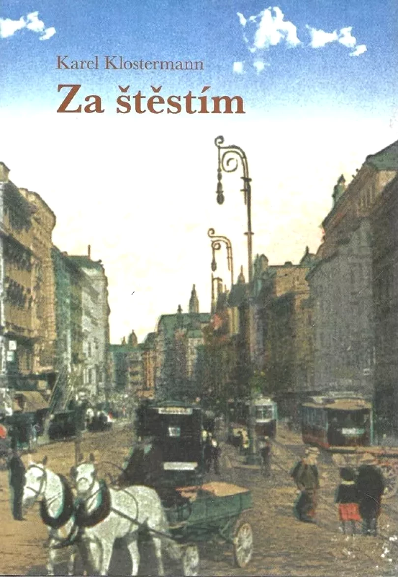 Levně Za štěstím (Karel Klostermann, 2008)