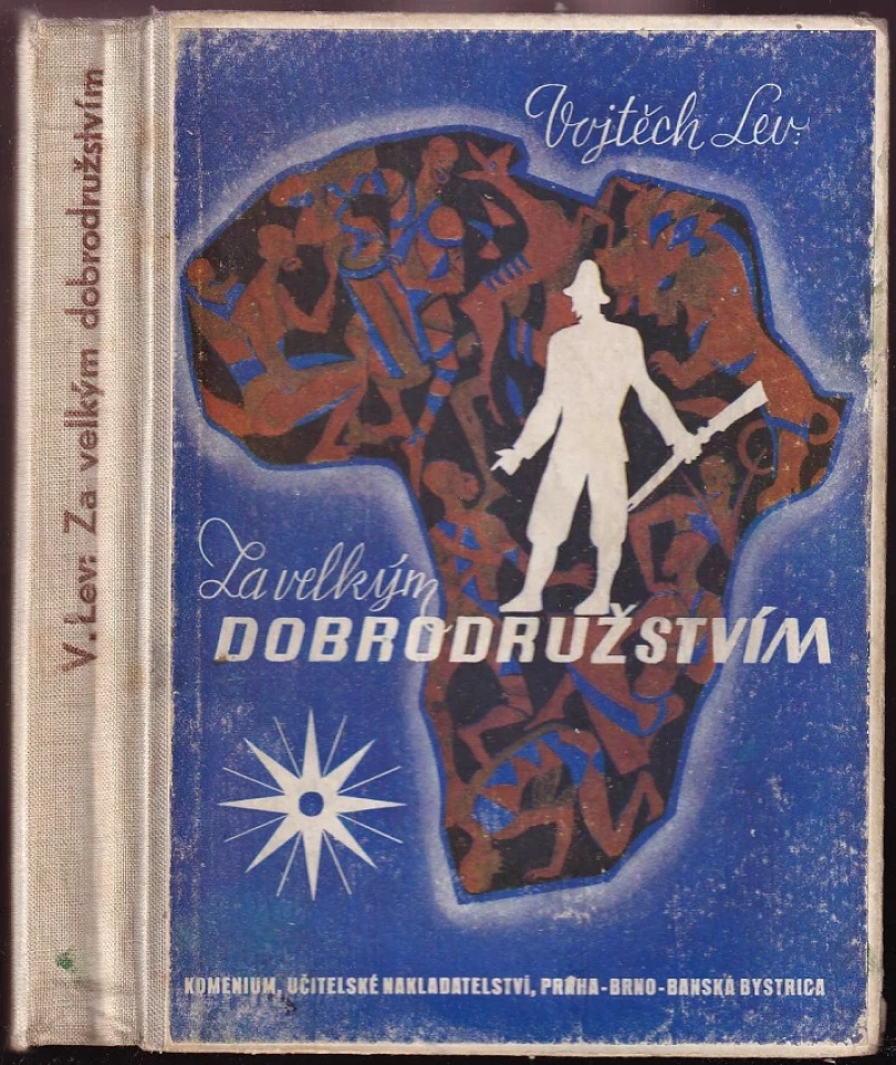 Levně Za velkým dobrodružstvím (Vojtěch Lev, 1947)