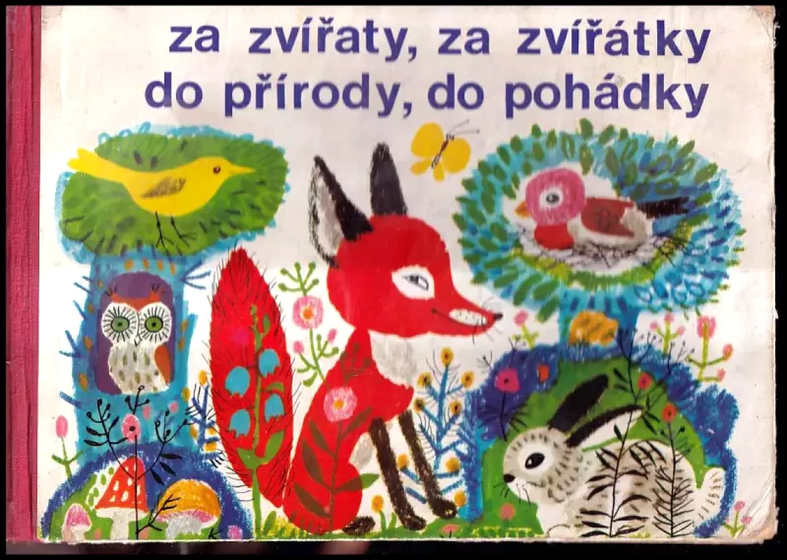 Za zvířaty, za zvířátky, do přírody, dopohádky (Friedl - Hofbauer, 1976)