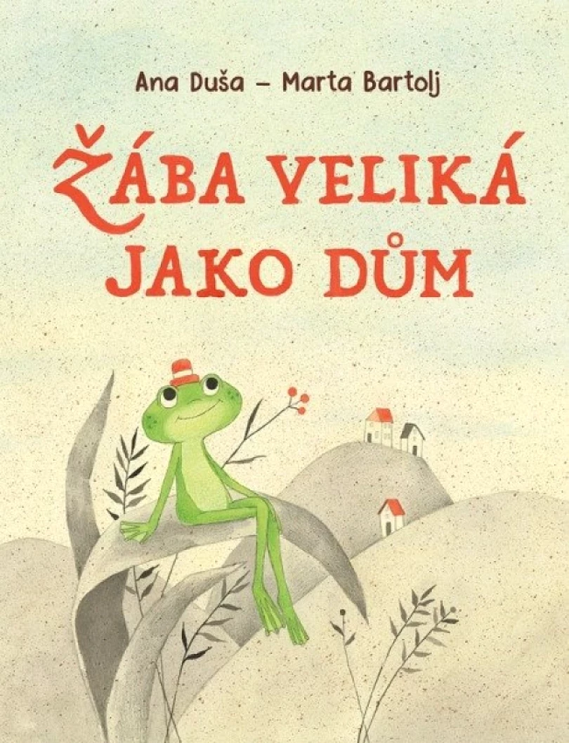 Žába veliká jako dům (Ana Duša, 2025)