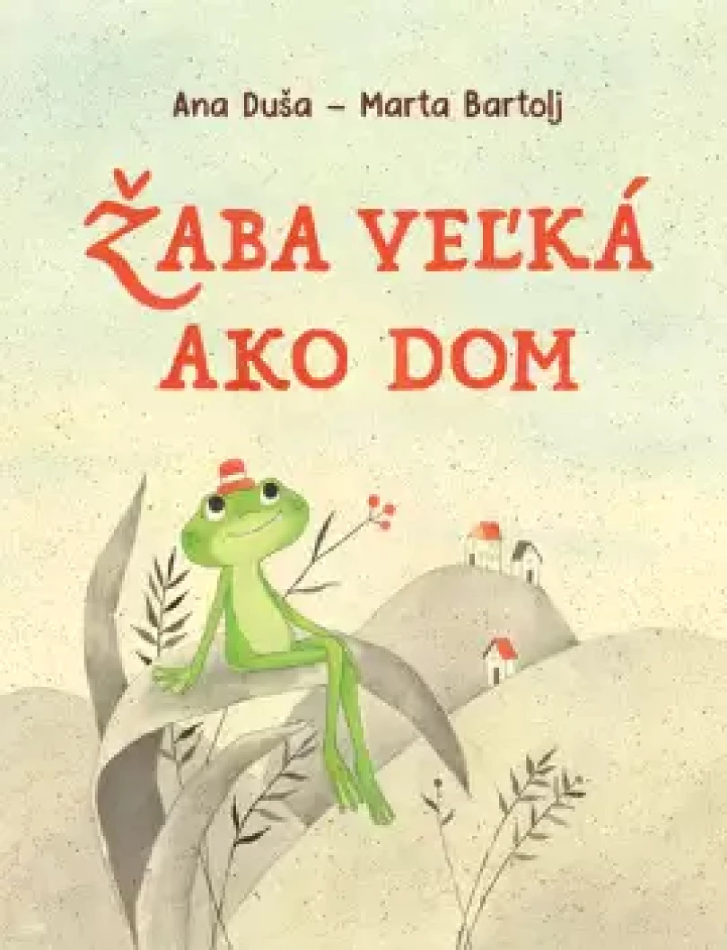 Levně Žaba veľká ako dom (Ana Duša, 2025)
