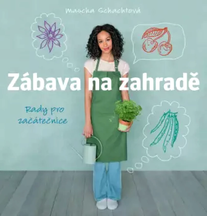 Levně Zábava na zahradě (Mascha Schachtová,, 2016)