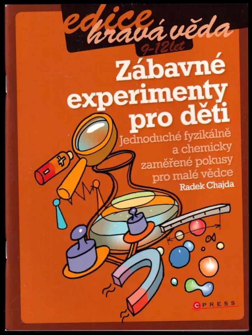 Zábavné experimenty pro děti (Radek Chajda, 2010)