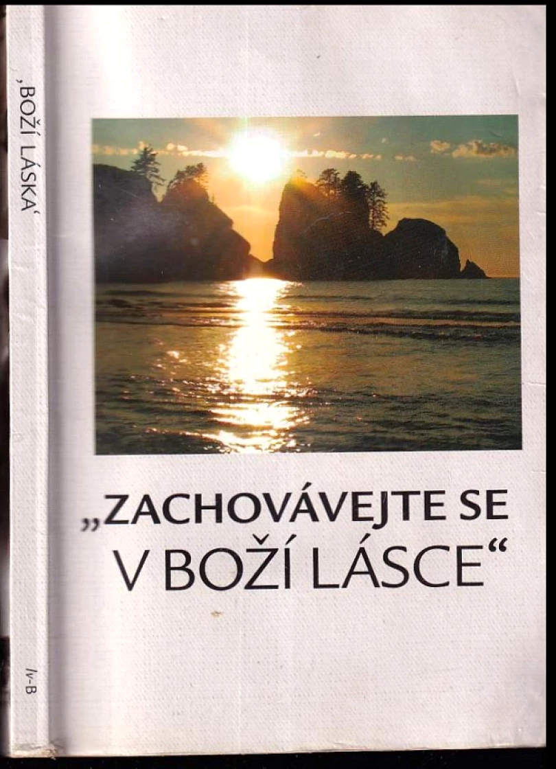 Levně "Zachovávejte se v Boží lásce" (, 2008)