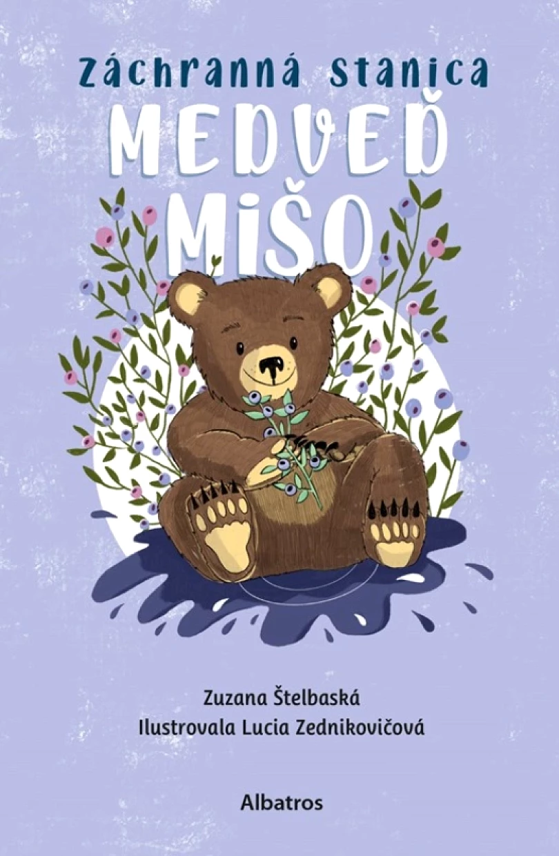 Levně Záchranná stanica: Medveď Mišo (Štelbaská Zuzana, 2025)