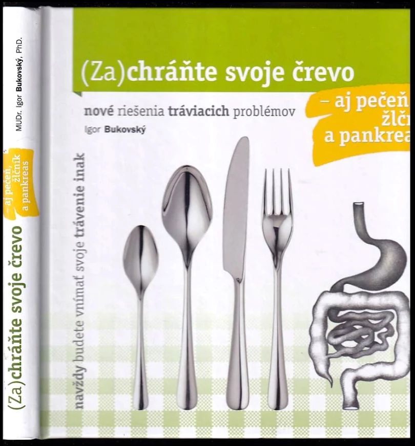 Levně (Za)chráňte svoje črevo - aj pečeň, žlčník a pankreas (Igor Bukovský, 2019)