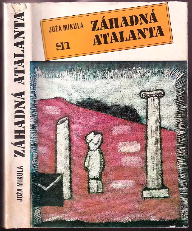 Záhadná Atalanta : příběhy z cest po Egyptě, Itálii, Řecku a Francii (Joža Mikula, 1982)