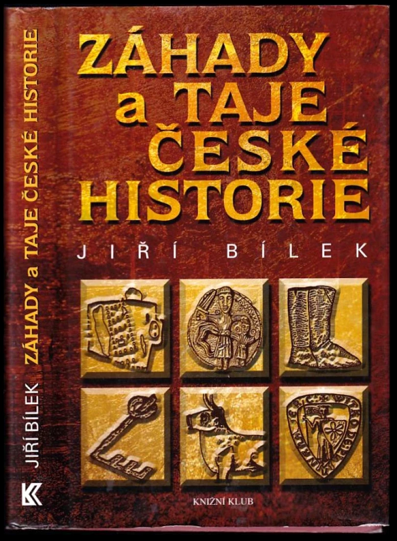 Záhady a taje české historie (Jiří Bílek, 2008)