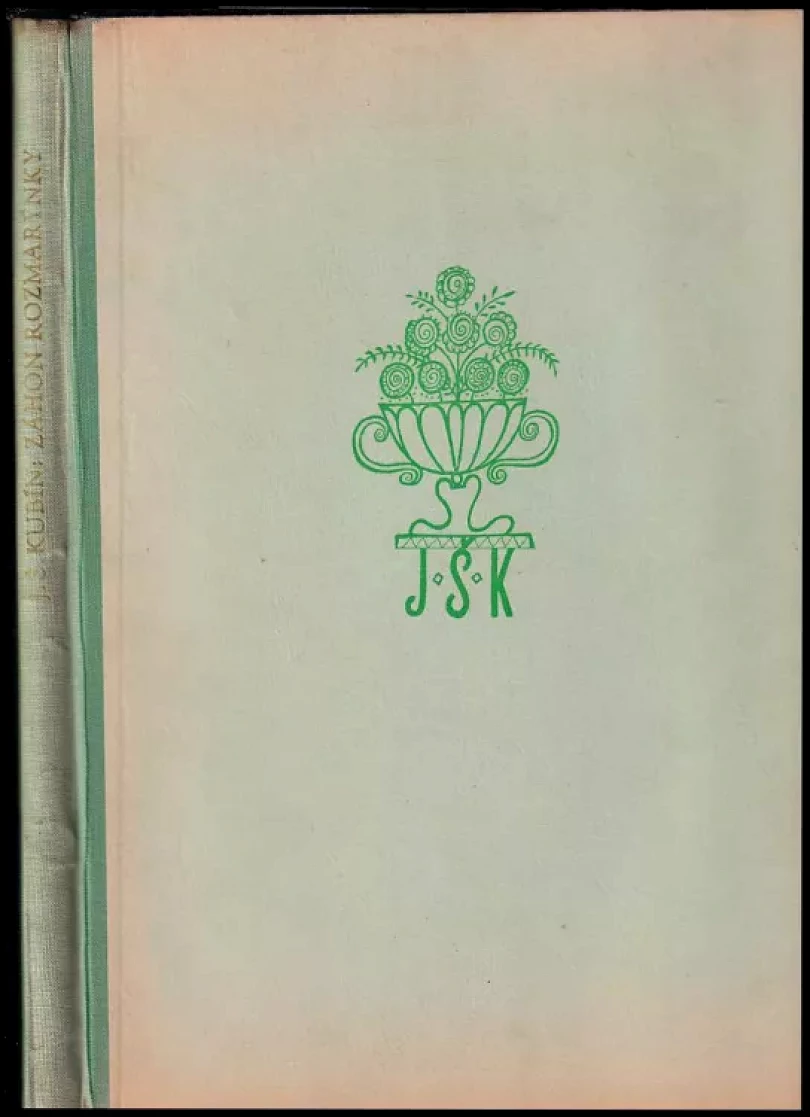 Levně Záhon rozmarýnky (Josef Štefan Kubín, 1950)