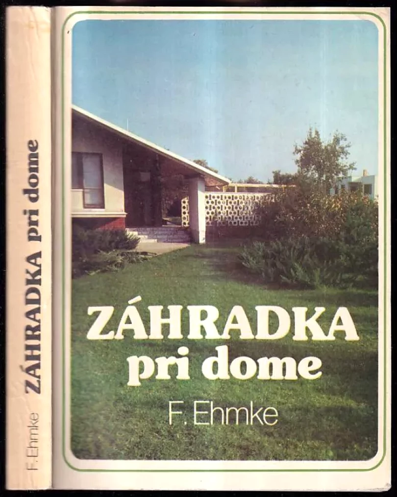 Záhradka pri dome (Franz Ehmke, 1983)