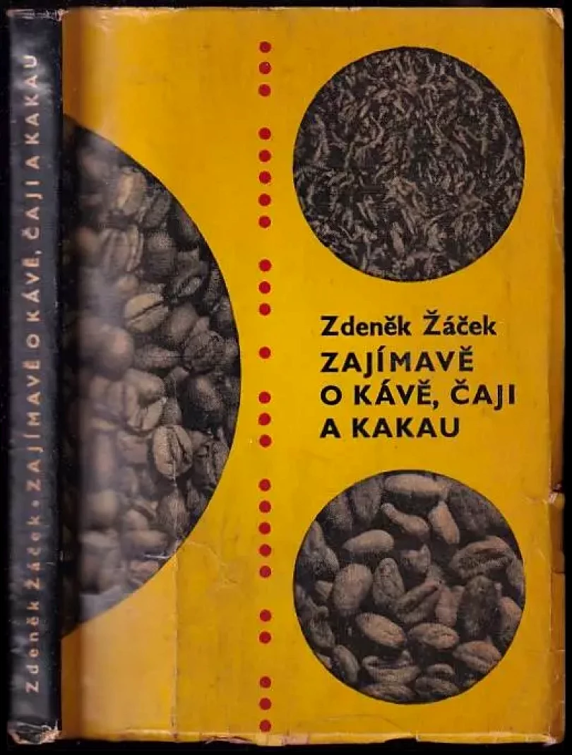 Zajímavě o kávě, čaji a kakau (Zdeněk Žáček, 1962)