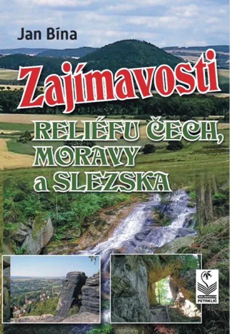 Levně Zajímavosti reliéfu Čech, Moravy a Slezska (Jan Bína, 2019)