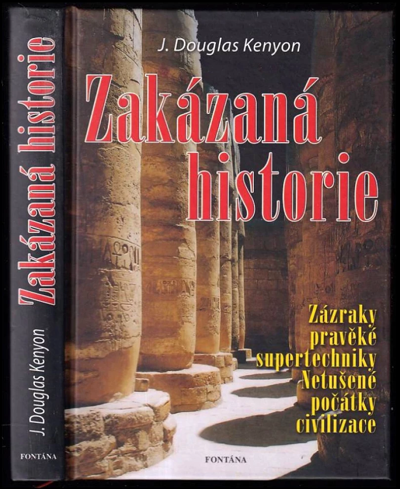 Zakázaná historie (J. Douglas Kenyon, 2008)