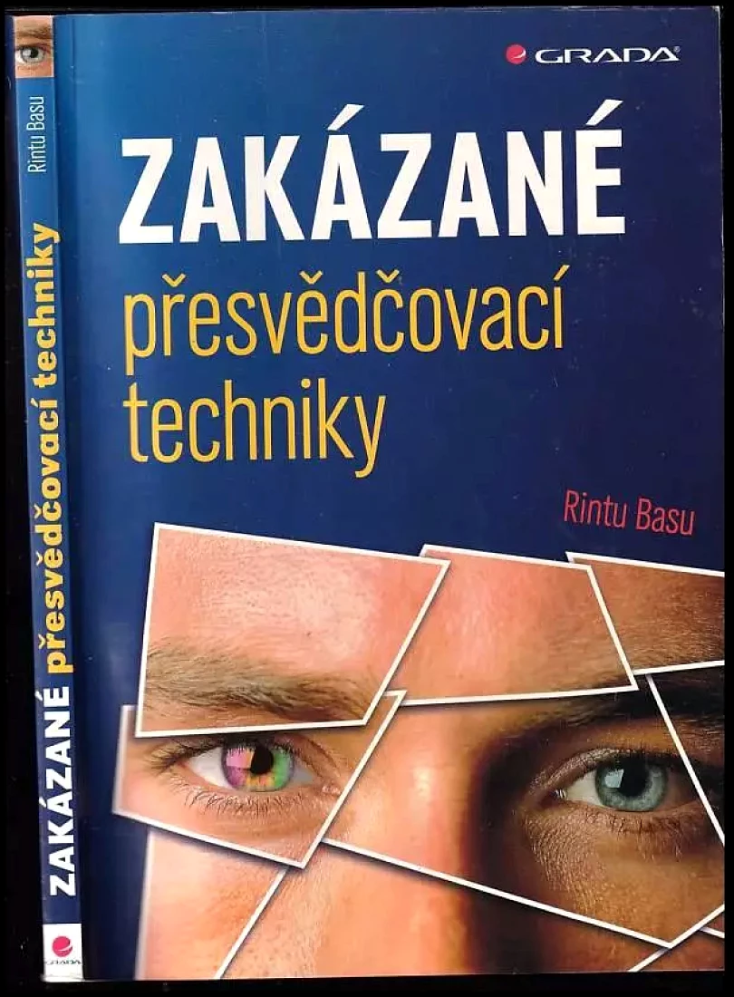 Zakázané přesvědčovací techniky (Rintu Basu, 2011)