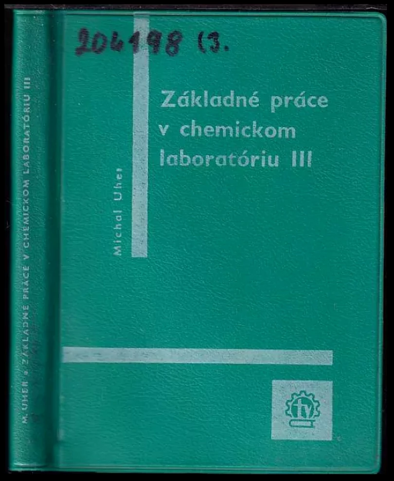 Levně Základné práce v chemickom laboratóriu (Michal Uher, 1966)