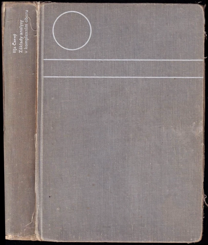 Levně Základy analysy v komplexním oboru (Ilja Černý, 1967)
