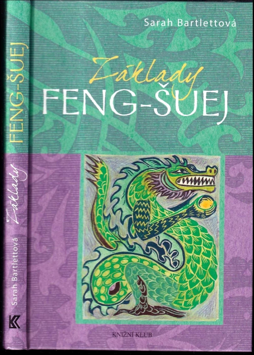 Levně Základy feng-šuej (Sarah Bartlett, 2013)