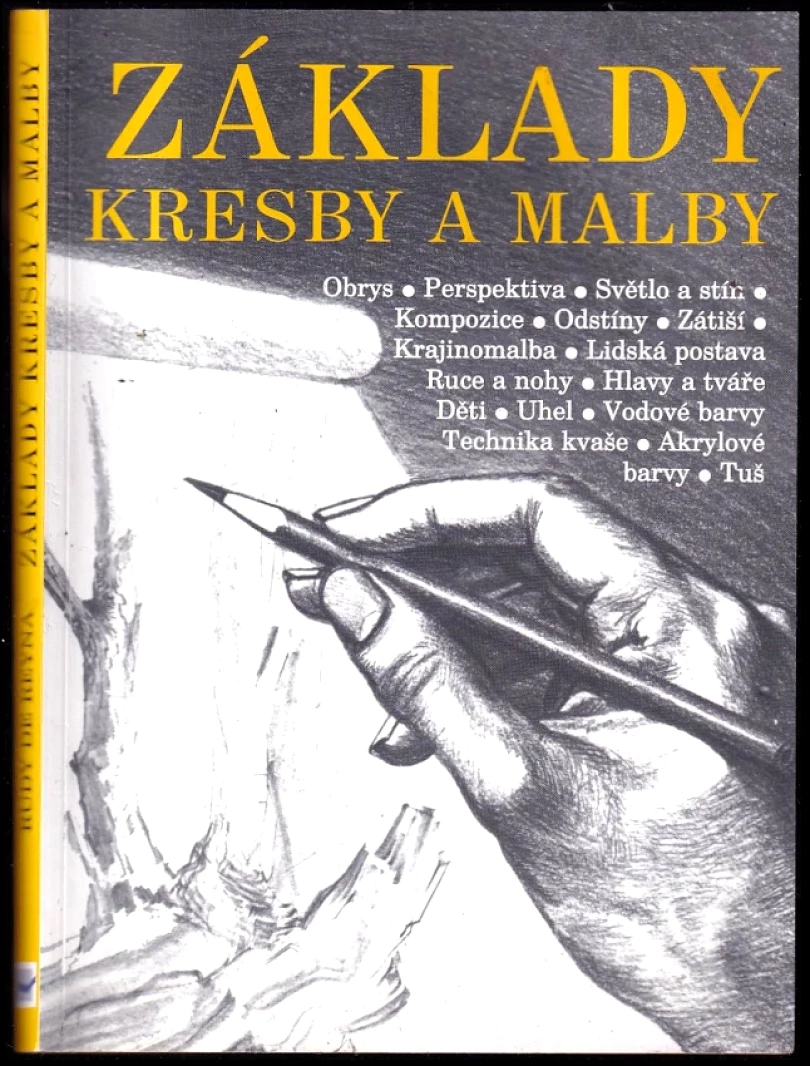 Levně Základy kresby a malby (Rudy De Reyna, 2004)